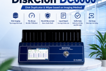 CLONIX DiskClon DC6000 Series – Giải pháp sao chép và xóa dữ liệu ổ cứng chuyên nghiệp