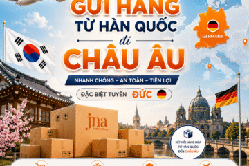 Dịch Vụ Gửi Hàng Từ Hàn Quốc Đi Châu Âu – Đặc Biệt Tuyến Hàn Quốc Đi Đức